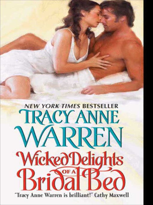 Title details for Wicked Delights of a Bridal Bed by Tracy Anne Warren - Available